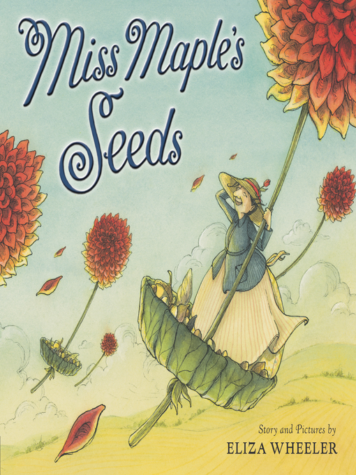 Title details for Miss Maple's Seeds by Eliza Wheeler - Wait list